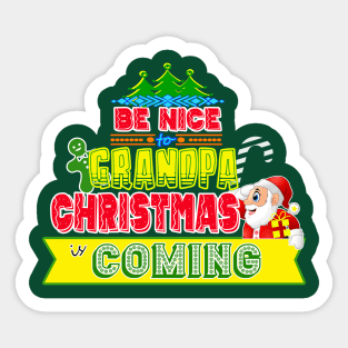 Be Nice to Grandpa Christmas Gift Idea Sticker